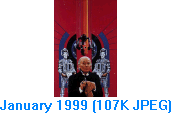 January 1999 (107K JPEG)