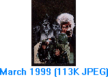 March 1999 (113K JPEG)